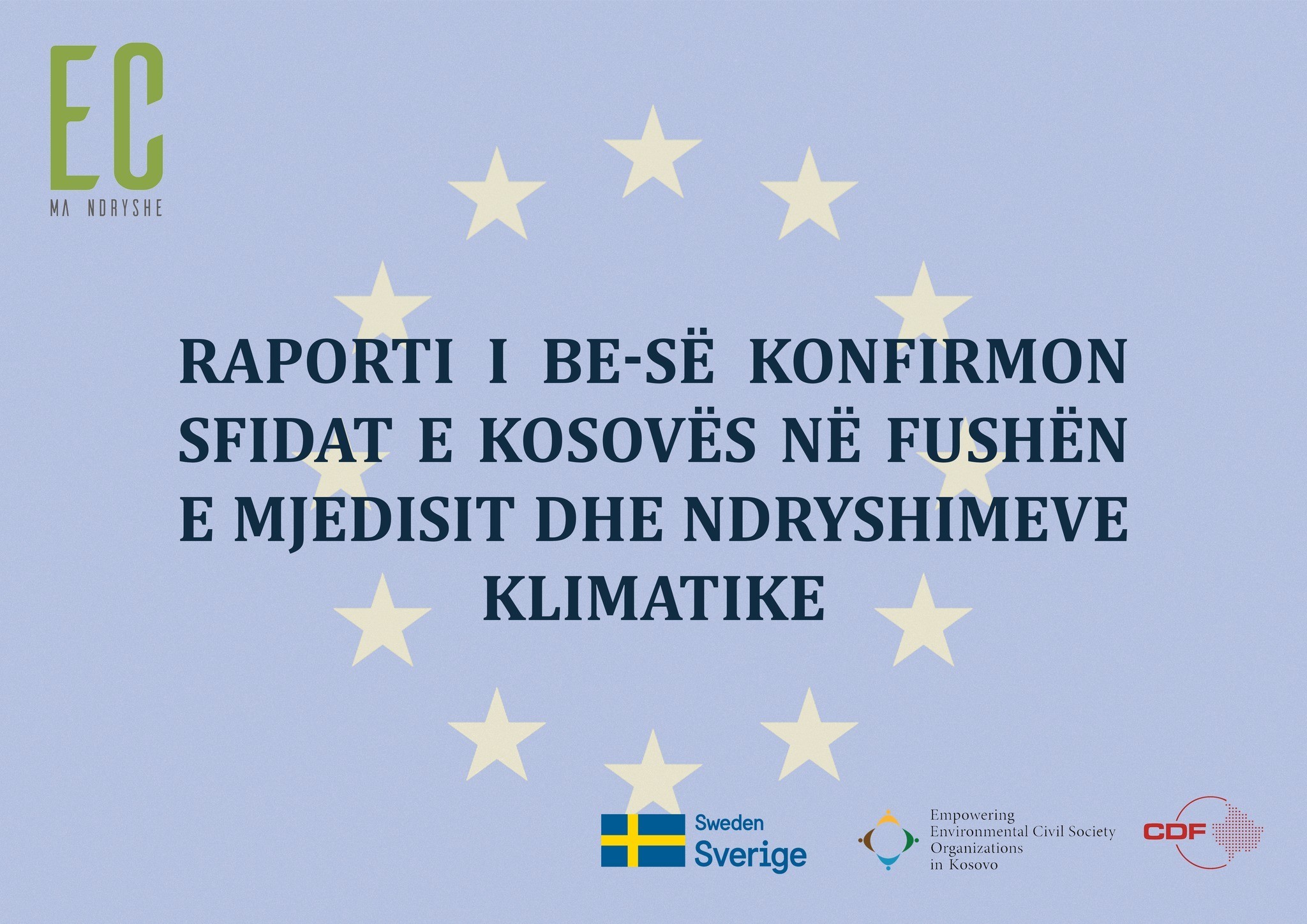 Raporti i BE-së konfirmon sfidat e Kosovës në fushën e mjedisit dhe ndryshimeve klimatike