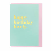 Happy Birthday Lovely gold foil card