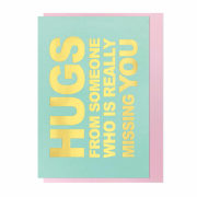 Hugs from someone who is really missing you gold foil card