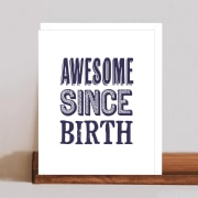 Awesome Since Birth