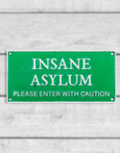 Green and White Cast Iron "Insane Asylum" Wall Sign