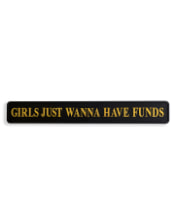 Black & Gold "Girls Just Wanna Have Funds" Wall Sign