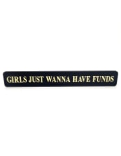 Black & Gold "Girls Just Wanna Have Funds" Wall Sign