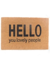 "Hello You Lovely People" Doormat
