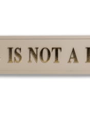 Cream & Gold "This Is Not A Hotel" Wall Sign