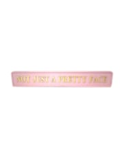 Pink & Gold "Not Just A Pretty Face" Wall Sign