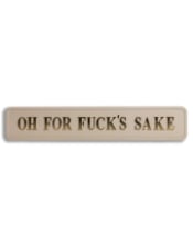 Cream & Gold "Oh For Fuck's Sake" Wall Sign