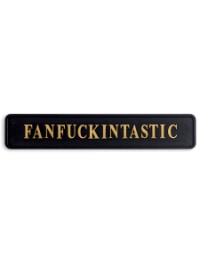 Black & Gold "Fanfuckintastic" Wall Sign