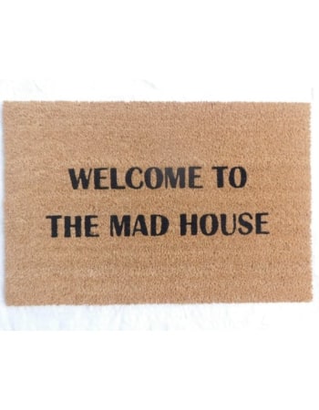 "Welcome To The Mad House" Doormat