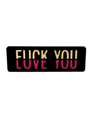 Black, Gold & Pink "Fuck You vs Love You" Wall Sign