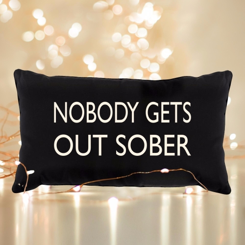 Nobody gets out sober black embroidered cushion with duck foam pad