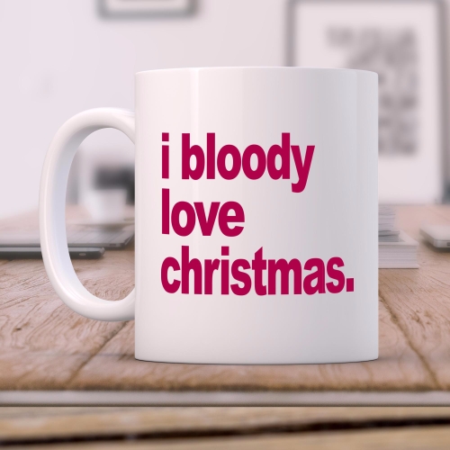 I Bloody Love Christmas Mug. Printed in the UK