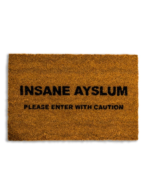 "Insane Ayslum" Doormat