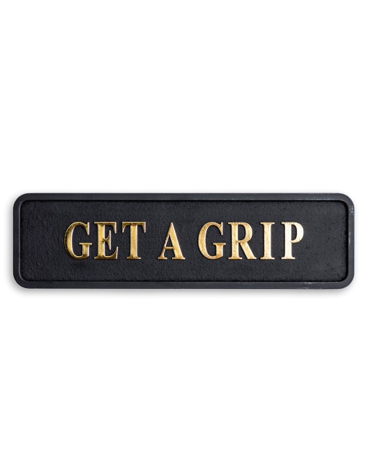 Black & Gold "Get A Grip" Wall Sign