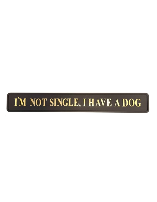 Black & Gold "I'm Not Single, I Have A Dog" Wall Sign
