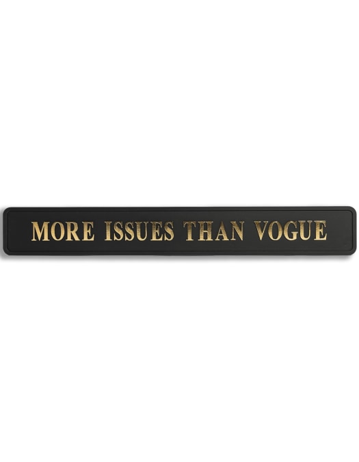 Black & Gold "More Issues Than Vogue" Wall Sign