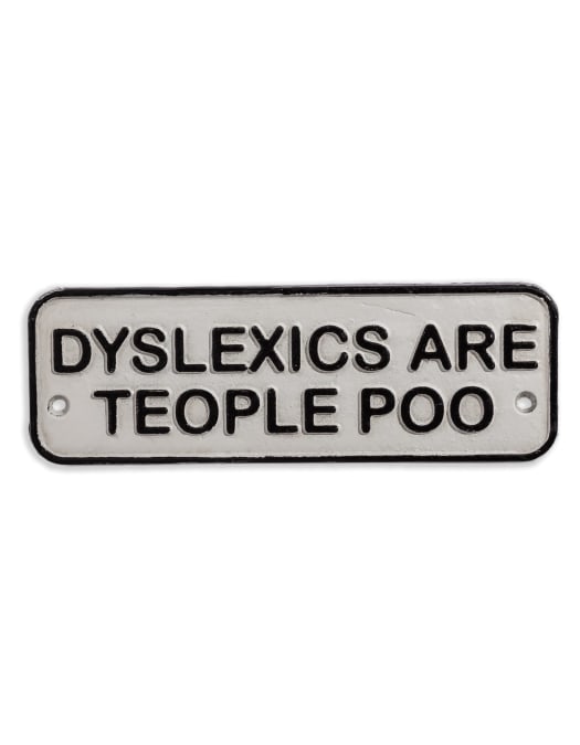 Cast Iron Antiqued "Dyslexia" Sign