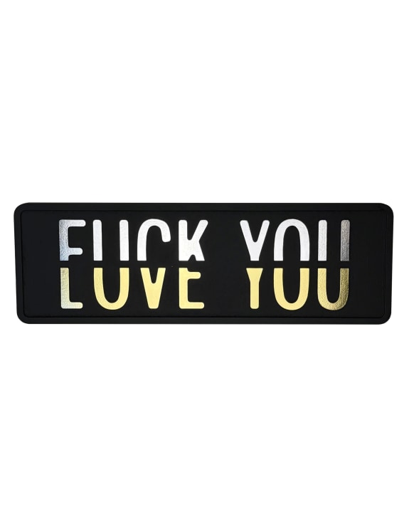 Black, Silver & Gold "Fuck You vs Love You" Wall Sign