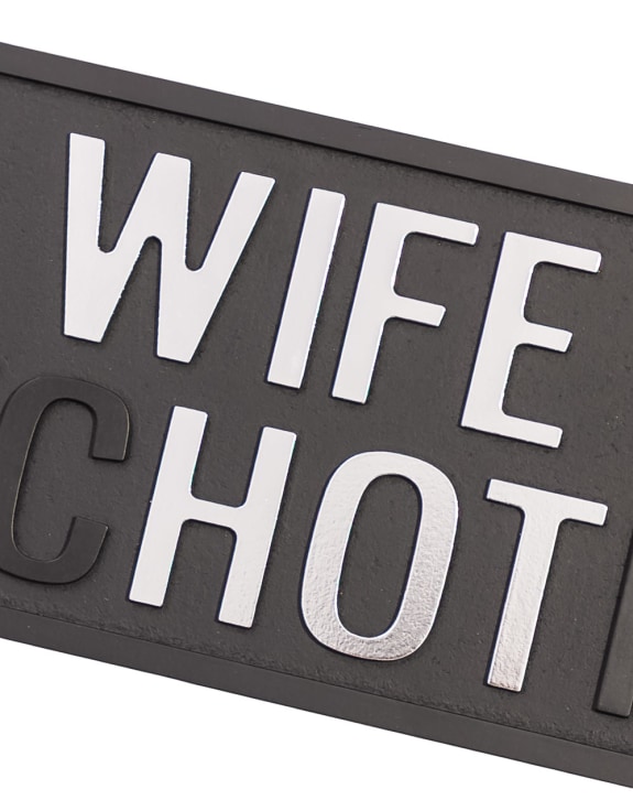 Black & Silver My Wife Is "Hot" Wall Sign