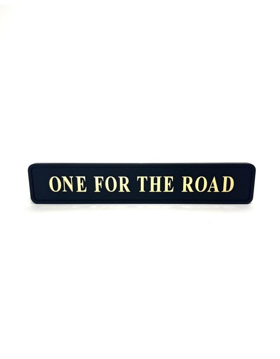 Black & Gold "One For The Road" Wall Sign