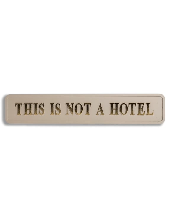 Cream & Gold "This Is Not A Hotel" Wall Sign