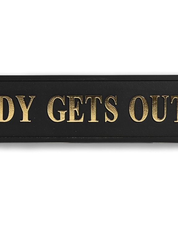 Black & Gold "Nobody Gets Out Sober" Wall Sign