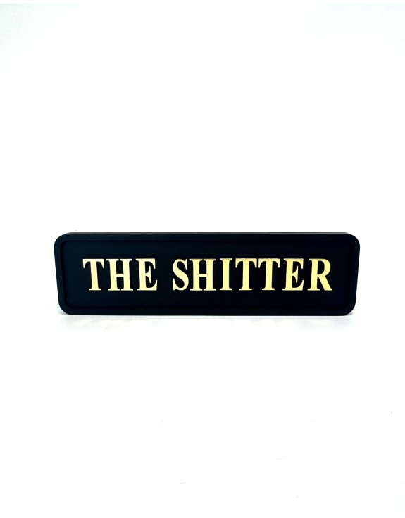 Black & Gold "The Shitter" Wall Sign