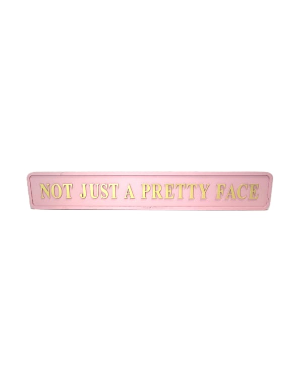 Pink & Gold "Not Just A Pretty Face" Wall Sign