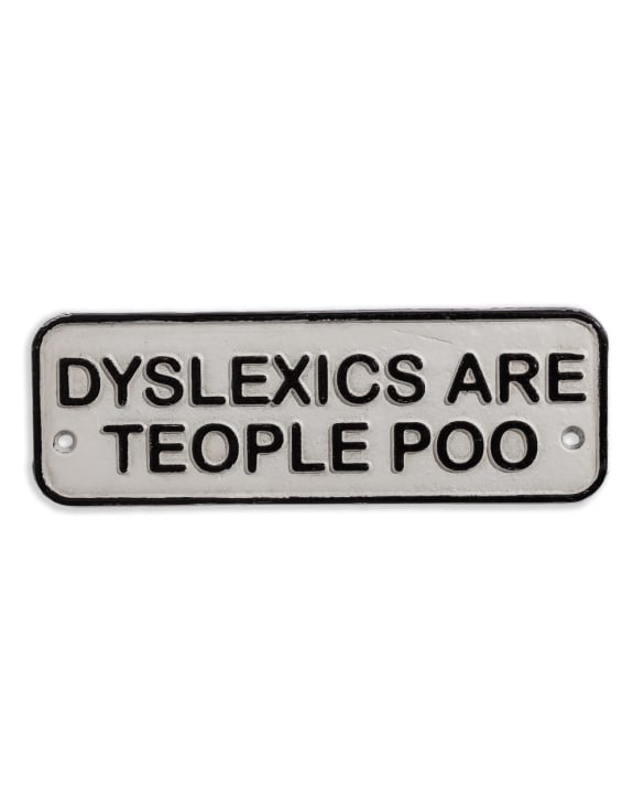 Cast Iron Antiqued "Dyslexia" Sign
