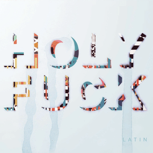 Album cover for Latin by Holy Fuck (probably)