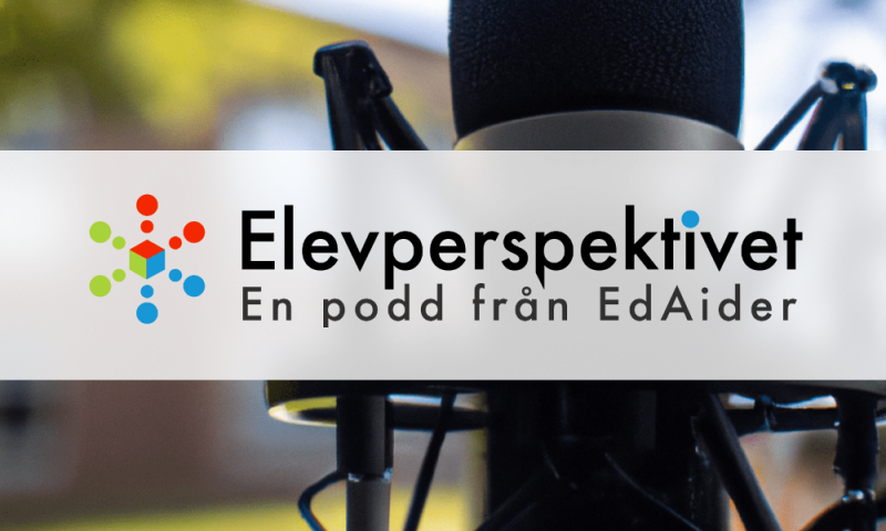 Premiär för podden Elevperspektivet – lyssna på första avsnittet nu!