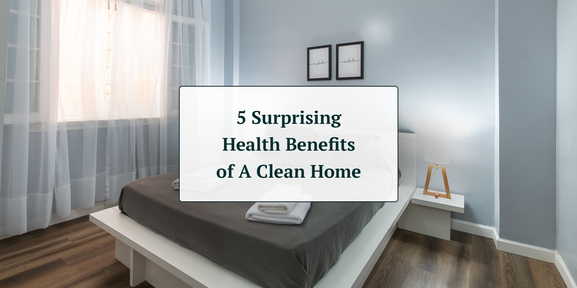 The Health Benefits of a Clean Home