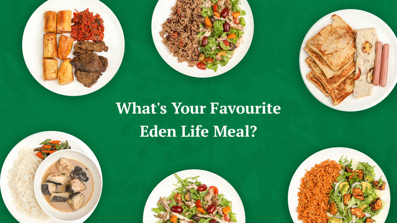 what is your favourite eden life meal