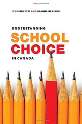 Dianne Gereluk and Lynn Bosetti: Understanding School Choice in Canada