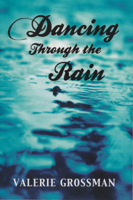 Valerie Grossman: Dancing Through the Rain