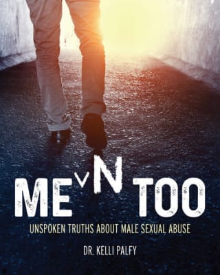 Dr. Kelli Palfy: MeN Too—Understanding Truths about Male Sexual Abuse