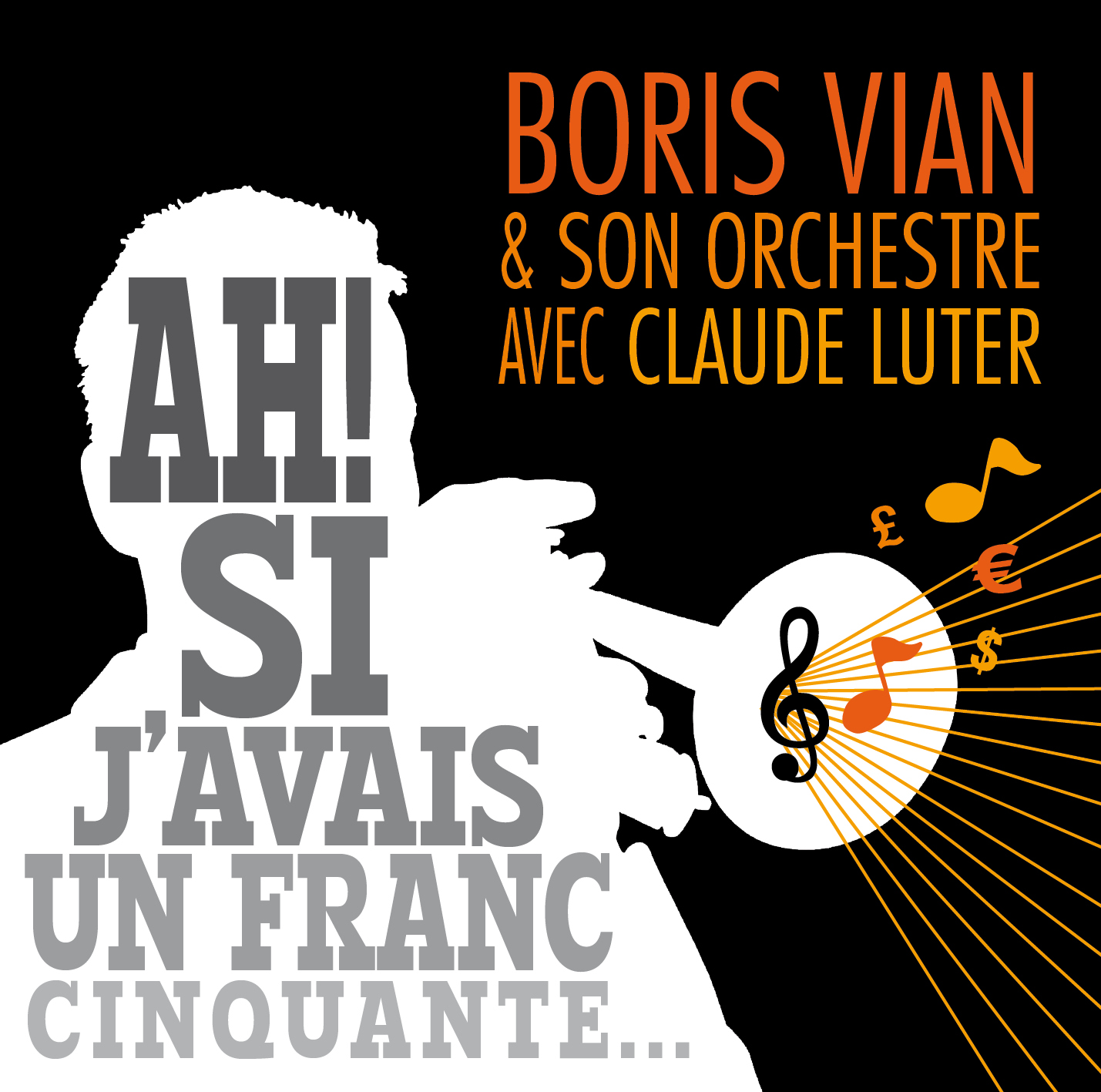 Boris Vian & Claude Luter - Ah ! Si J'avais Un Franc Cinquante