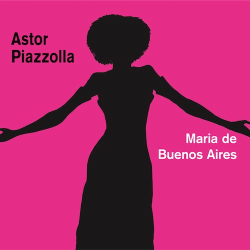 Astor Piazzolla - Maria de Buenos Aires