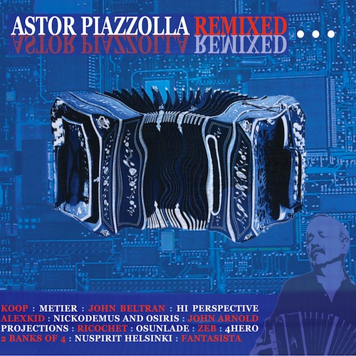 Astor Piazzolla Remixed