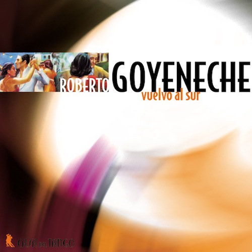 Roberto Goyeneche - Vuelvo Al Sur