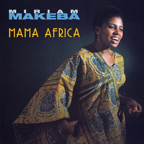 Miriam Makeba - Mama Africa