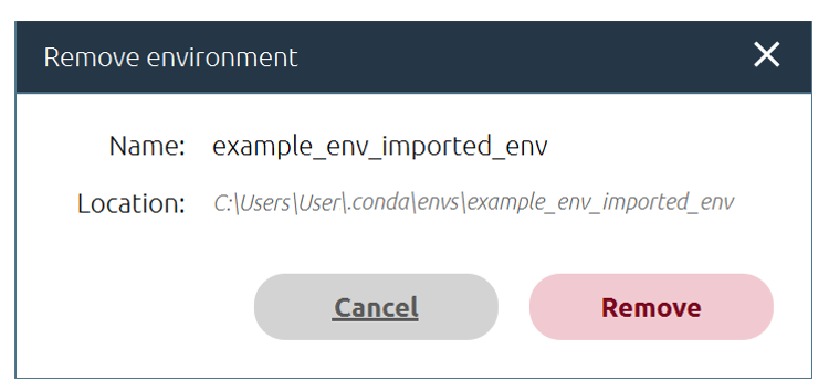 A screenshot of the "Remove environment"  pop-up window, displaying the name and location of the environment selected for removal. At the bottom of the window there are two buttons: "Cancel" and "Remove."