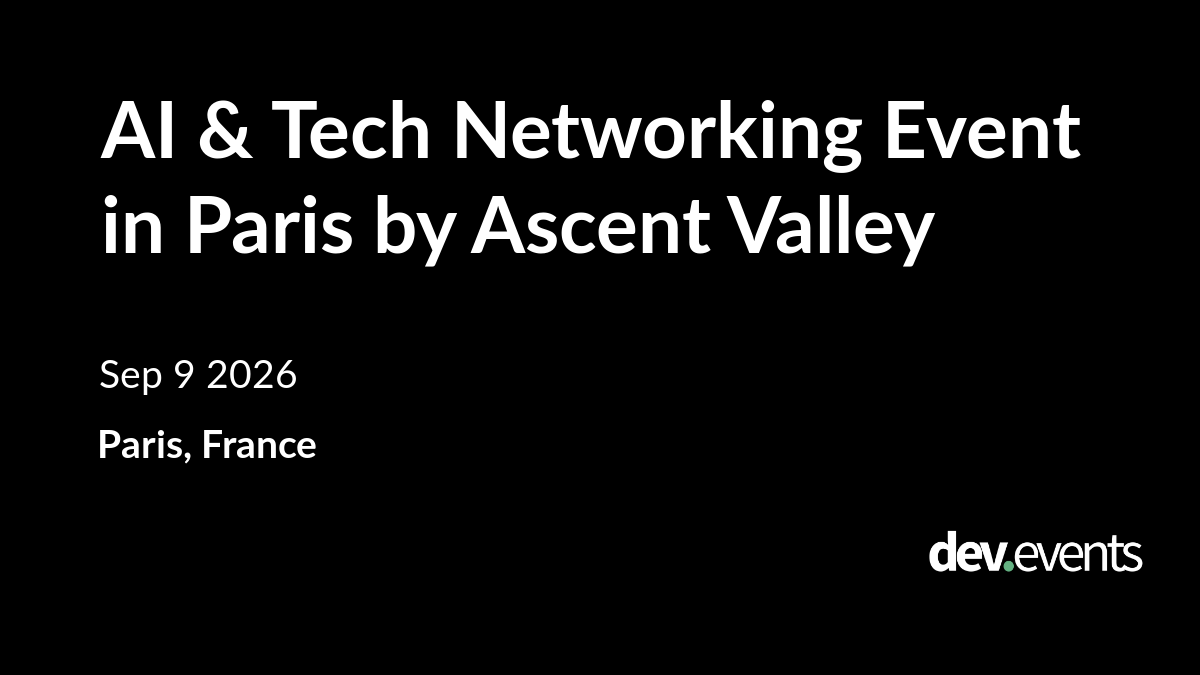 Event artwork for Ascent Valley AI & Tech Networking Event in Paris