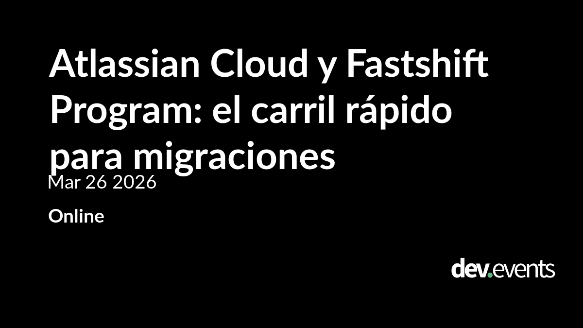 Atlassian Cloud y Fastshift Program: migraciones rápidas