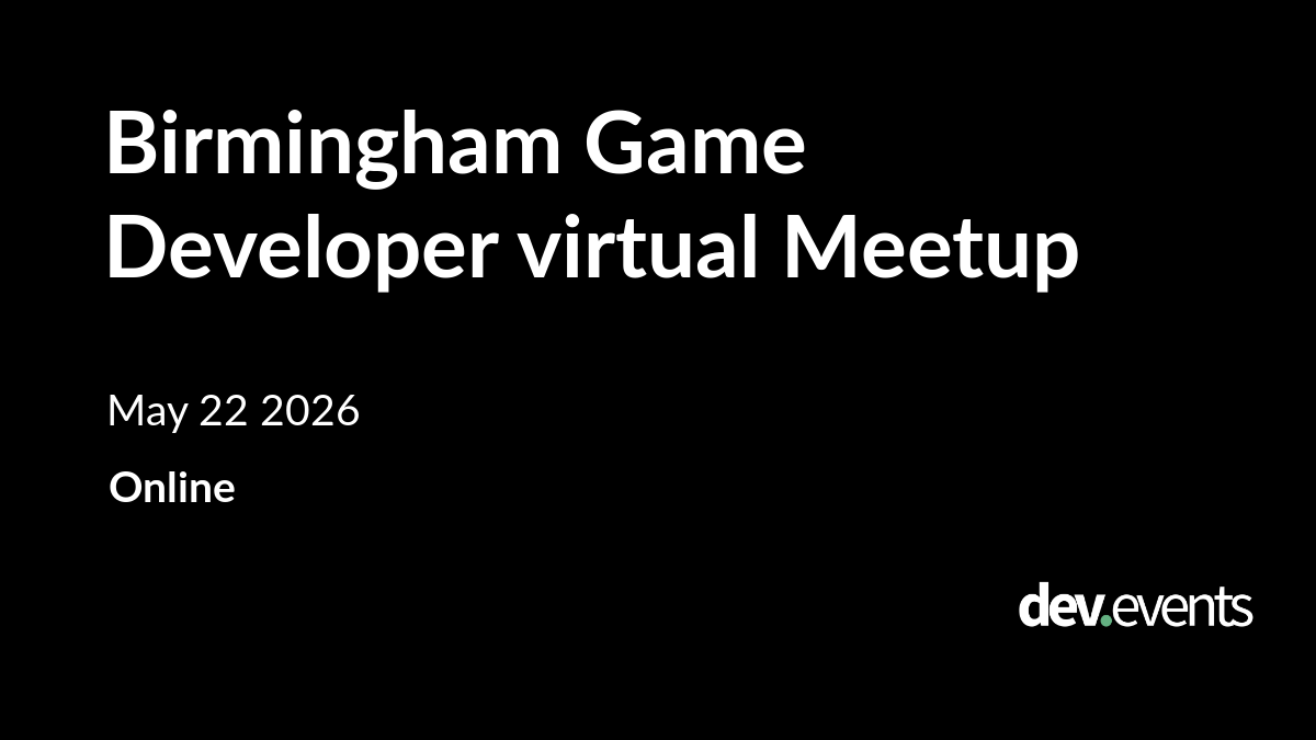 Birmingham Game Developer virtual Meetup