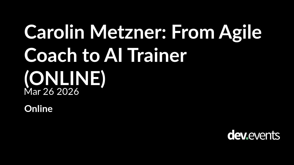 Carolin Metzner: From Agile Coach to AI Trainer (ONLINE)