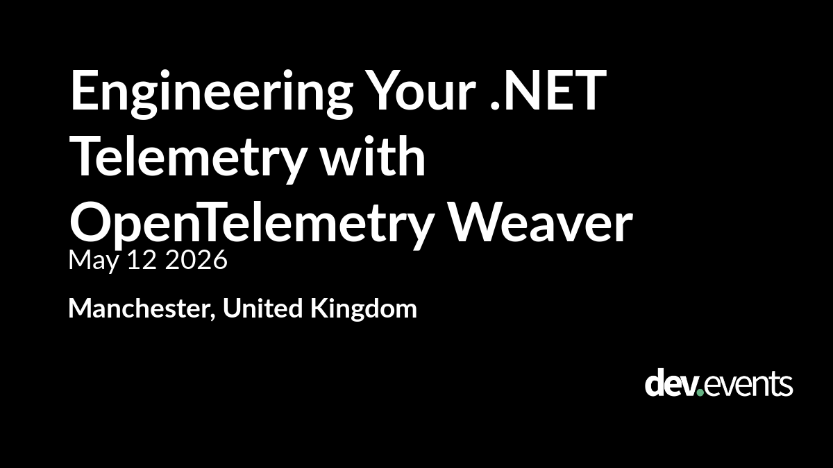 Event artwork for Engineering Your .NET Telemetry with OpenTelemetry Weaver