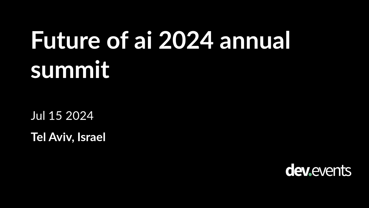 Future of ai 2024 annual summit