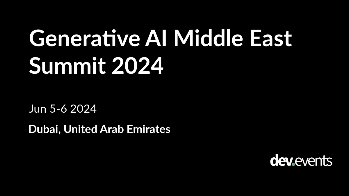 Generative AI Middle East Summit 2024