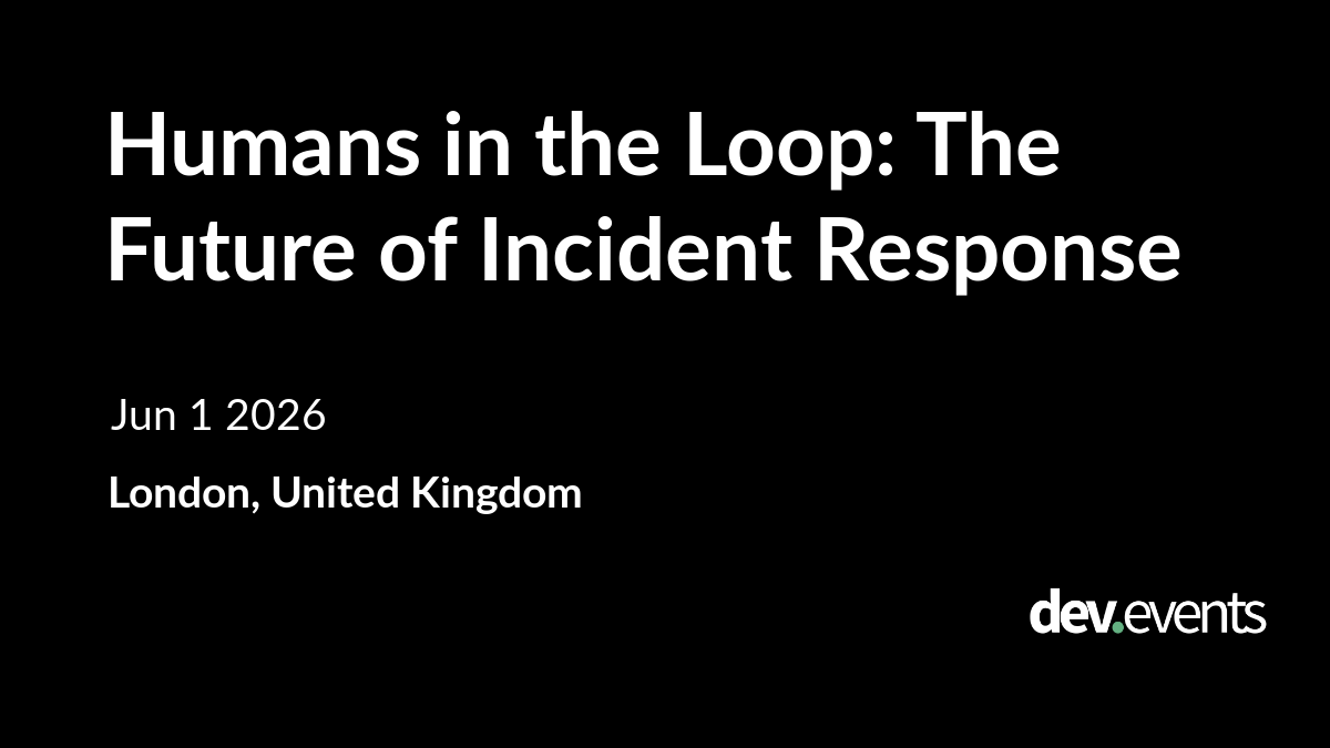 Event artwork for Humans in the Loop: The Future of Incident Response
